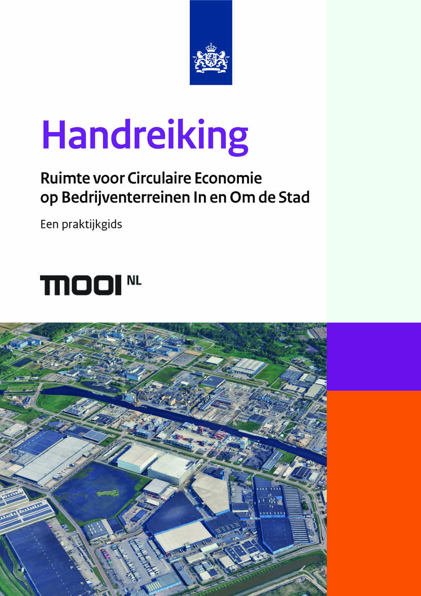 Handreiking : Ruimte voor circulaire economie op bedrijventerreinen in en om de stad. Met logo: 'Mooi NL'